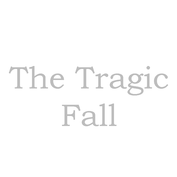 The  Tragic  Fall